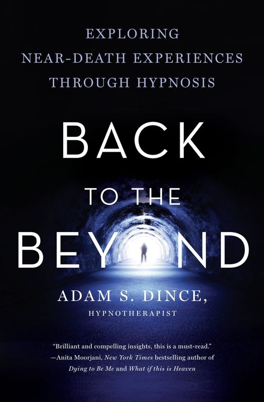 Back to the Beyond book cover by Adam S. Dince, Hypnotherapist